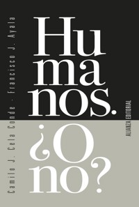 Humanos. ¿O no? - Camilo J. Cela Conde - ebook