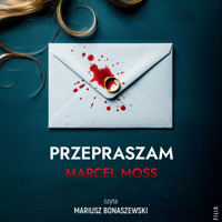 Przepraszam - Marcel Moss - ebook + audiobook + książka