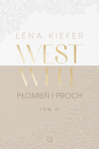 Płomień i proch. Seria Westwell. Tom 3 - Lena Kiefer - książka