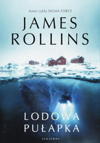 Lodowa pułapka - James Rollins - ebook + audiobook + książka