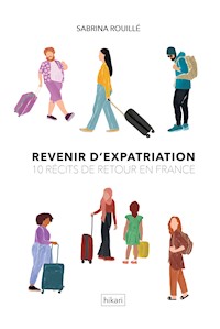 Revenir d'expatriation - Sabrina Rouillé - ebook