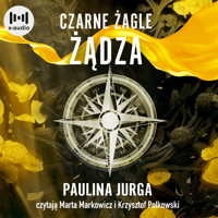 Czarne żagle. Żądza. Tom 2 - Jurga Paulina - audiobook + książka