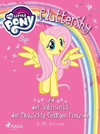 My Little Pony - Fluttershy und der Jahrmarkt der flauschig-felligen Freunde - Berrow G.M. - ebook