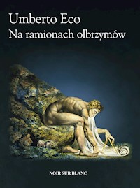 Na ramionach olbrzymów - Umberto Eco - ebook + audiobook + książka
