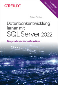 Datenbankentwicklung lernen mit SQL Server 2022 - Robert Panther - ebook