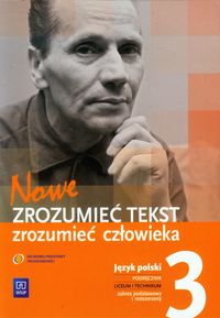 Nowe Zrozumieć tekst zrozumieć człowieka 3 Język polski Podręcznik Zakres podsatwowy i rozszerzony - Chemperek Dariusz Kalbarczyk A - książka
