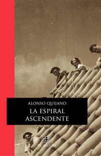 La espiral ascendente - Alonso Quijano - ebook