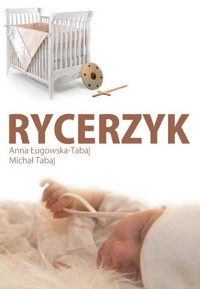 Rycerzyk - Ługowska-Tabaj Anna, Tabaj Michał - książka