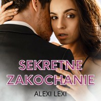 Sekretne zakochanie - Lexi Alexi - ebook + audiobook