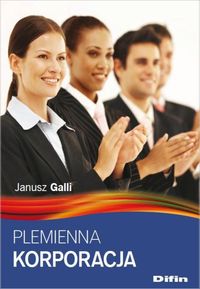 Plemienna korporacja - Galli Janusz - książka