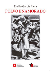 Polvo enamorado - Emilio García Riera - ebook