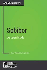 Sobibor de Jean Molla (Analyse approfondie) - Jean-Michel Cohen-Solal - ebook