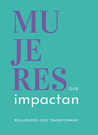 Mujeres que Impactan - Fundación Mujer Impacta - ebook