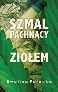 Szmal pachnący ziołem - Pałecka Ewelina - ebook + książka