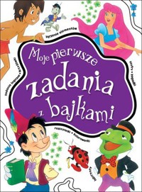 Moje pierwsze zadania z bajkami - zbiorowa praca - książka