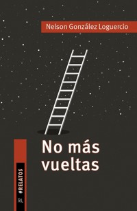No más vueltas - Nelson González Loguercio - ebook