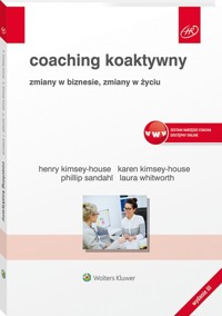 Coaching koaktywny - Kimsey-House Henry, Kimsey-House Karen, Sandahl Phillip, Whitworth Laura - książka