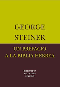 Un prefacio a la Biblia hebrea - George Steiner - ebook