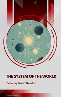 The System of the World - Isaac Newton - ebook