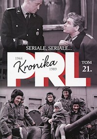 Kronika PRL 1944-1989 Tom 21 Seriale, seriale... - Tomasz Ławecki - książka