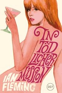 James Bond 08 - In tödlicher Mission - Ian Fleming - ebook