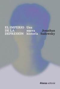 El imperio de la depresión - Jonathan Sadowsky - ebook
