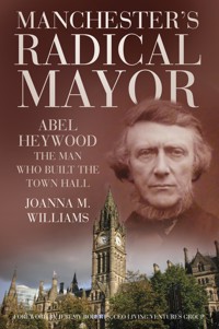 Manchester's Radical Mayor - Joanna M. Williams - ebook