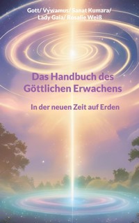 Das Handbuch des Göttlichen Erwachens - Lady Gaia - ebook