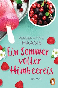 Ein Sommer voller Himbeereis - Persephone Haasis - ebook