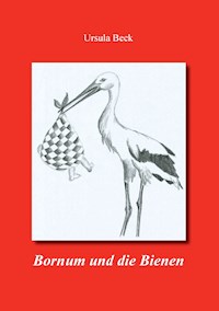 Bornum und die Bienen - Ursula Beck - ebook