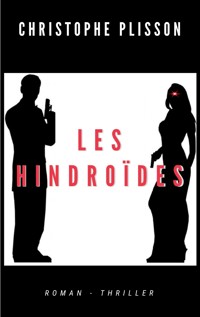 Les Hindroïdes - Christophe Plisson - ebook