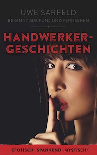 Handwerkergeschichten - Uwe Sarfeld - ebook