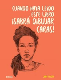 Cuando haya leído este libro ¡sabrá dibujar caras! - Spicer Jake - ebook