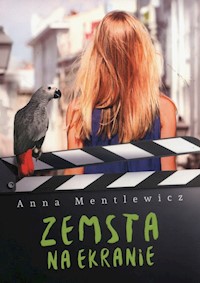 Zemsta na ekranie - Anna Mentlewicz - ebook + książka