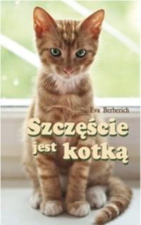 Szczęście jest kotką - Eva Berberich - książka