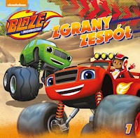 Blaze i Megamaszyny Tom 7 Zgrany zespół -  - książka
