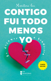 Contigo fui todo menos yo - Maritere Lee - ebook