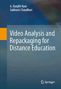Video Analysis and Repackaging for Distance Education - A. Ranjith Ram - ebook