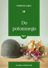 Do potomnego - Tadeusz Gajcy - darmowy ebook
