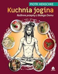 Kuchnia Jogina - Henschke Piotr - książka