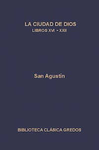 La ciudad de Dios. Libros XVI-XXII - San Agustín - ebook