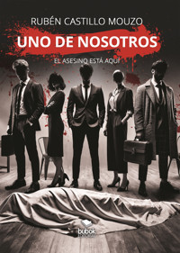 Uno de nosotros - Rubén Castillo Mouzo - ebook