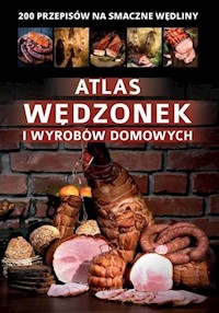 Atlas wędzonek i wyrobów domowych - Marta Szydłowska - książka