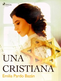 Una cristiana - Émilia Pardo Bazan - ebook