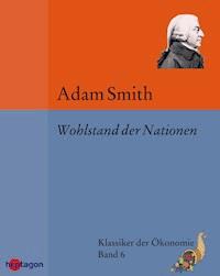Wohlstand der Nationen - Adam Smith - ebook