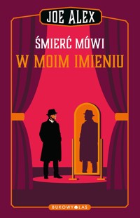 Śmierć mówi w moim imieniu - Joe Alex, Maciej Słomczyński - ebook + audiobook + książka