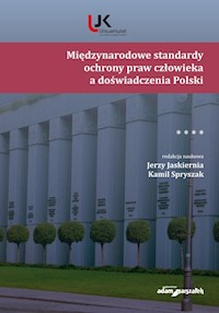 Międzynarodowe standardy ochrony praw człowieka a doświadczenia Polski -  - książka