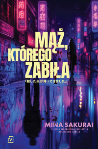 Mąż, którego zabiła - Mina Sakurai - ebook