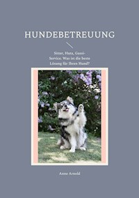 Hundebetreuung - Anne Arnold - ebook