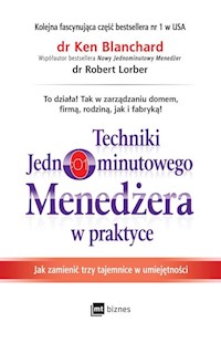 Techniki Jednominutowego Menedżera w praktyce - Blanchard Ken, Lorber Robert - książka